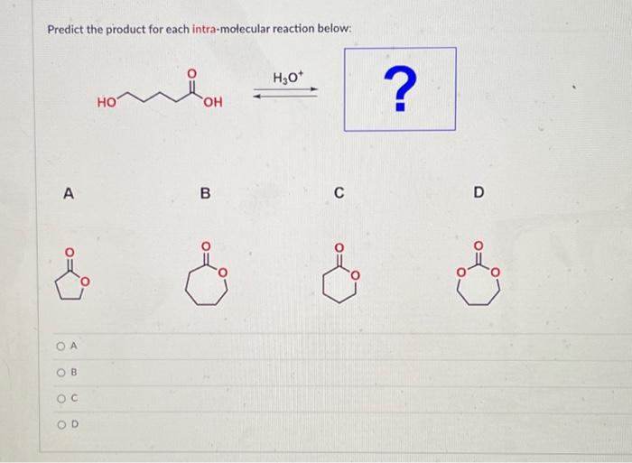 Solved Predict the product for each intra-molecular reaction | Chegg.com