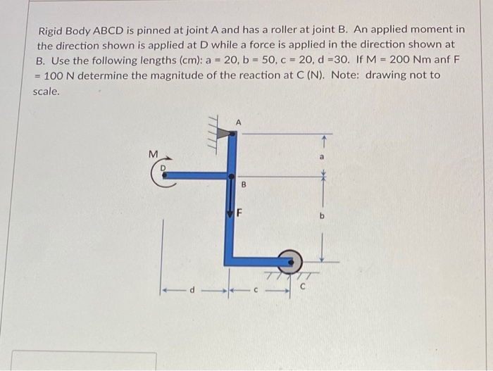 Solved Rigid Body ABCD is pinned at joint A and has a roller | Chegg.com