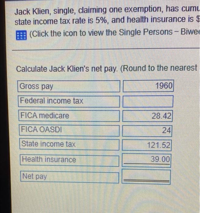 Solved Jack Klien , Single, claiming one exemption has | Chegg.com