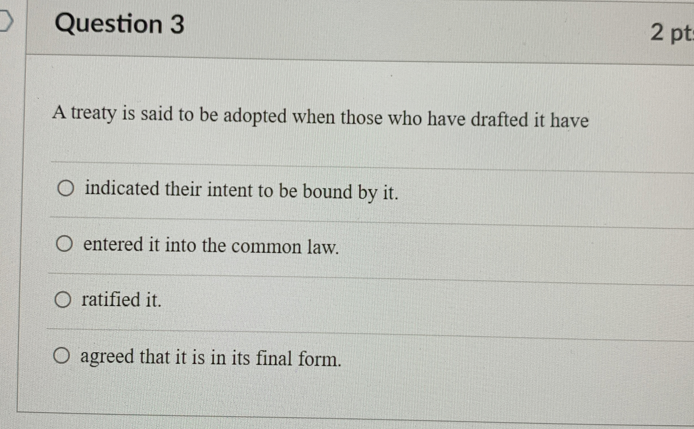 Solved Question 3A treaty is said to be adopted when those | Chegg.com
