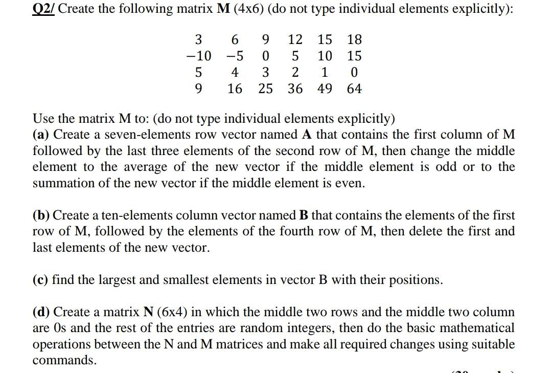 Solved Q2 Create the following matrix M 4x6 do not type