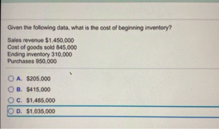 Solved Given The Following Data, What Is The Cost Of | Chegg.com