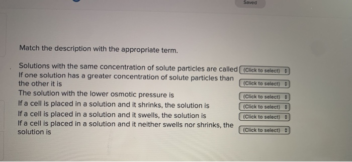 Solved Saved (Click to select) Match the description with | Chegg.com