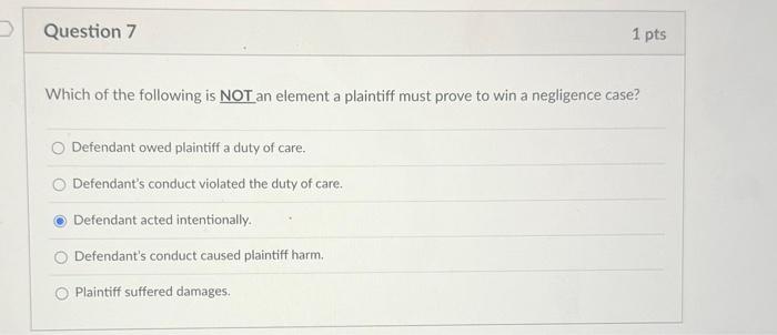Solved Which of the following is NOT an element a plaintiff | Chegg.com