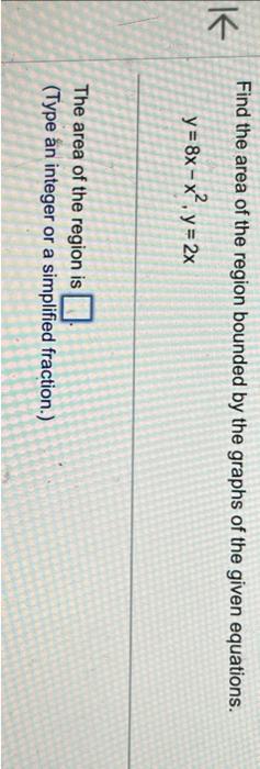 Solved Find the area of the region bounded by the graphs of | Chegg.com