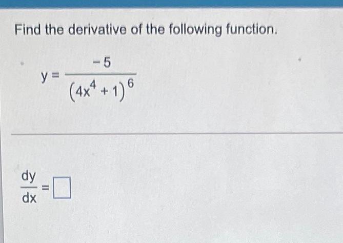 Solved Find the derivative of the following function. y = 6 | Chegg.com