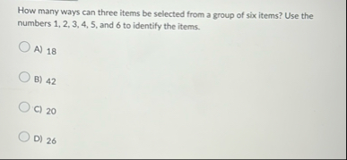 Solved How many ways can three items be selected from a | Chegg.com