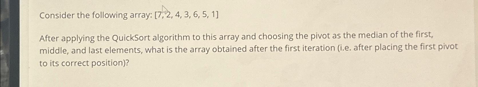 Solved Consider the following array: 7,2,4,3,6,5,1After | Chegg.com