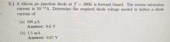 Solved 5.) A silicon pn junction diode at T 300K is forward | Chegg.com