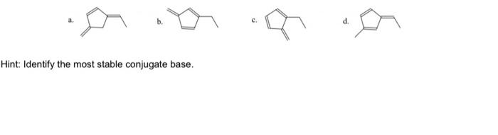 solved-hint-identify-the-most-stable-conjugate-base-chegg