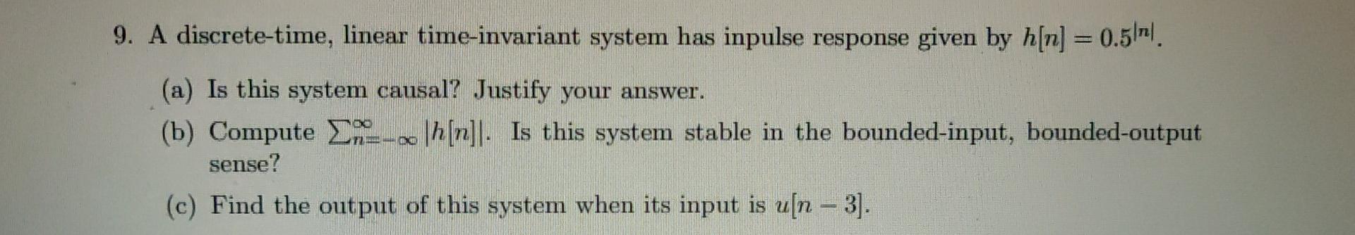 Solved 9. A discrete-time, linear time-invariant system has | Chegg.com