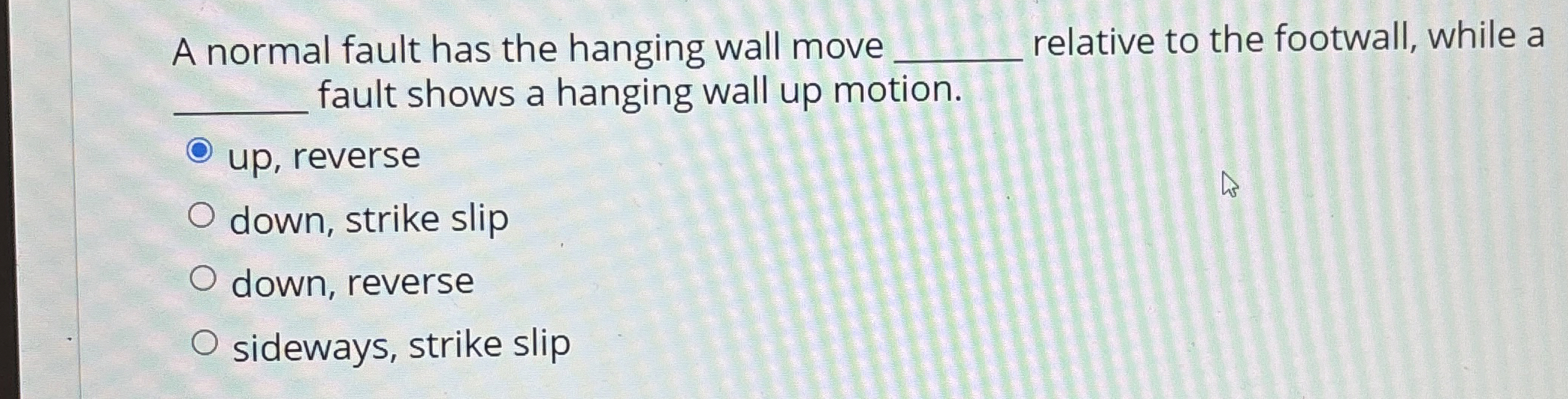 Solved A normal fault has the hanging wall move q, ﻿relative | Chegg.com