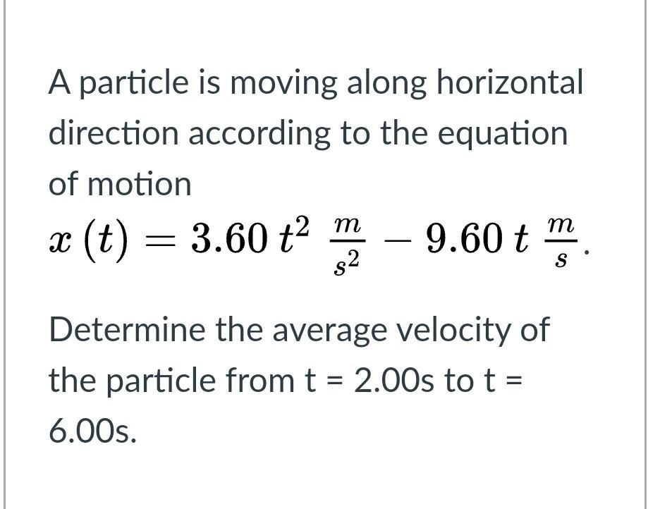 Solved A particle is moving along horizontal direction | Chegg.com