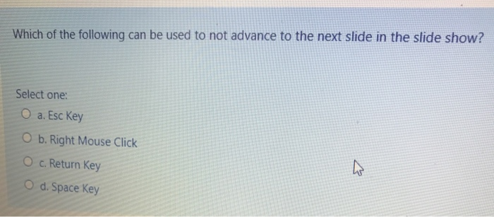Solved Which of the following can be used to not advance to | Chegg.com
