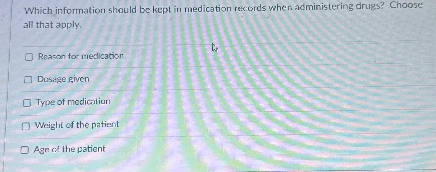 Solved Which information should be kept in medication