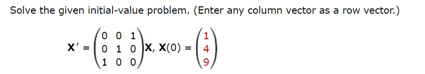 Solved Solve The Given Initial Value Problem Enter Any Chegg