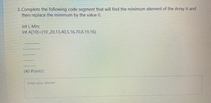 Solved 3. Complete the following code segment that will find | Chegg.com