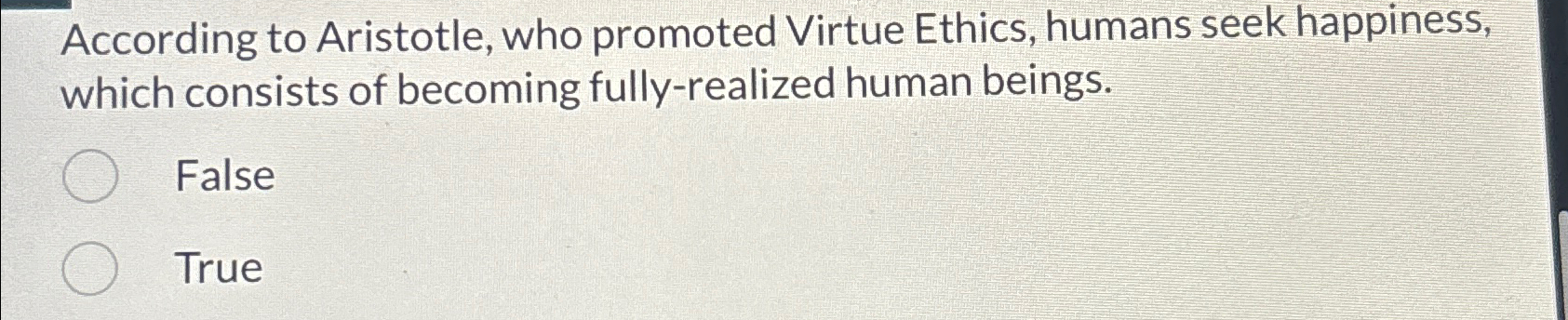 Solved According to Aristotle, who promoted Virtue Ethics, | Chegg.com