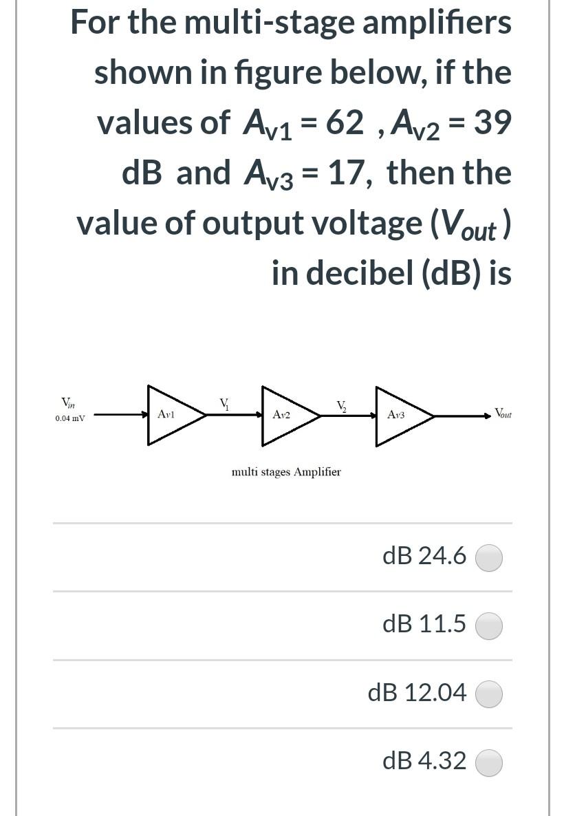 Solved For The Multi-stage Amplifiers Shown In Figure Below, | Chegg.com