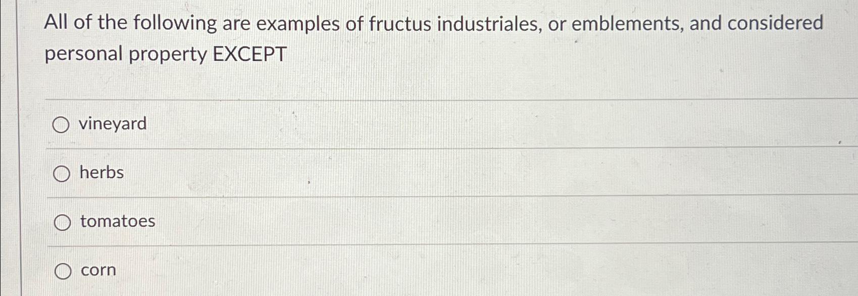 Solved All of the following are examples of fructus