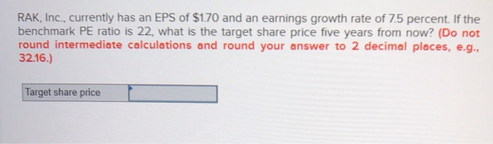 Solved RAK Inc Currently Has An EPS Of 170 And An Chegg