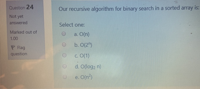 Solved Our recursive algorithm for binary search in a sorted | Chegg.com