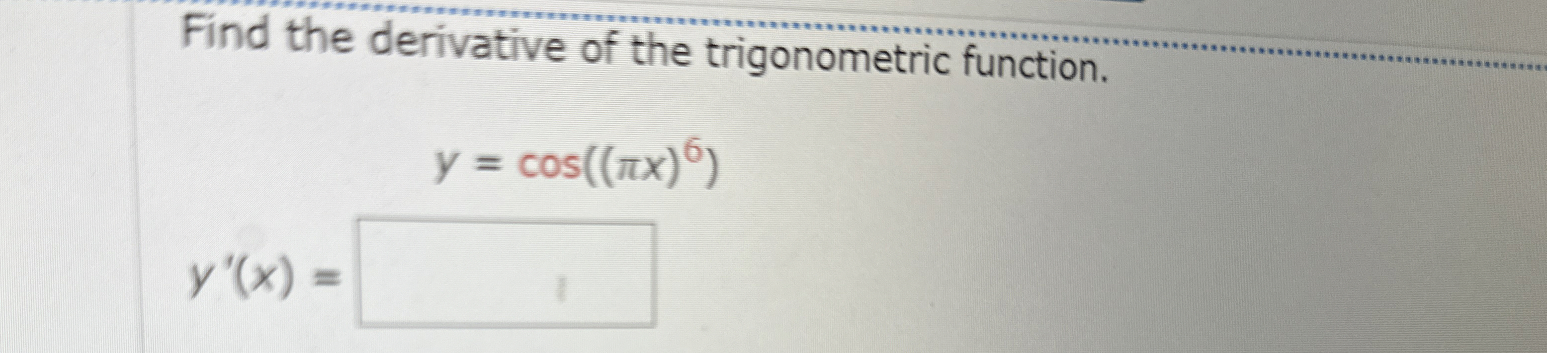 Solved Find the derivative of the trigonometric function.Y= | Chegg.com