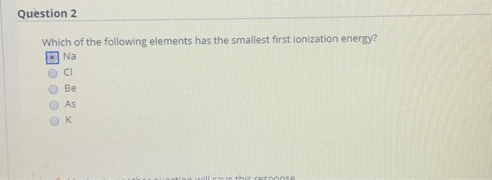Solved Question 2 Which Of The Following Elements Has The | Chegg.com Solved Question 2 Which Of The Following Elements Has The | Chegg.com