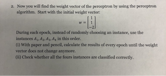 2. Now you will find the weight vector of the | Chegg.com