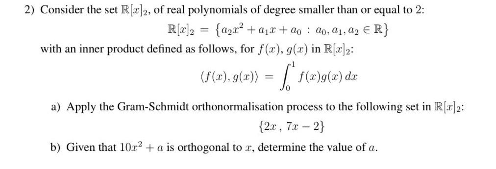 Solved R[x]2={a2x2+a1x+a0:a0,a1,a2∈R} with an inner product | Chegg.com