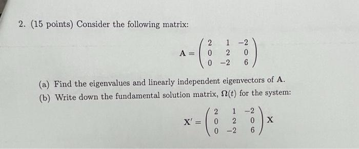 Solved 2. (15 Points) Consider The Following Matrix: | Chegg.com