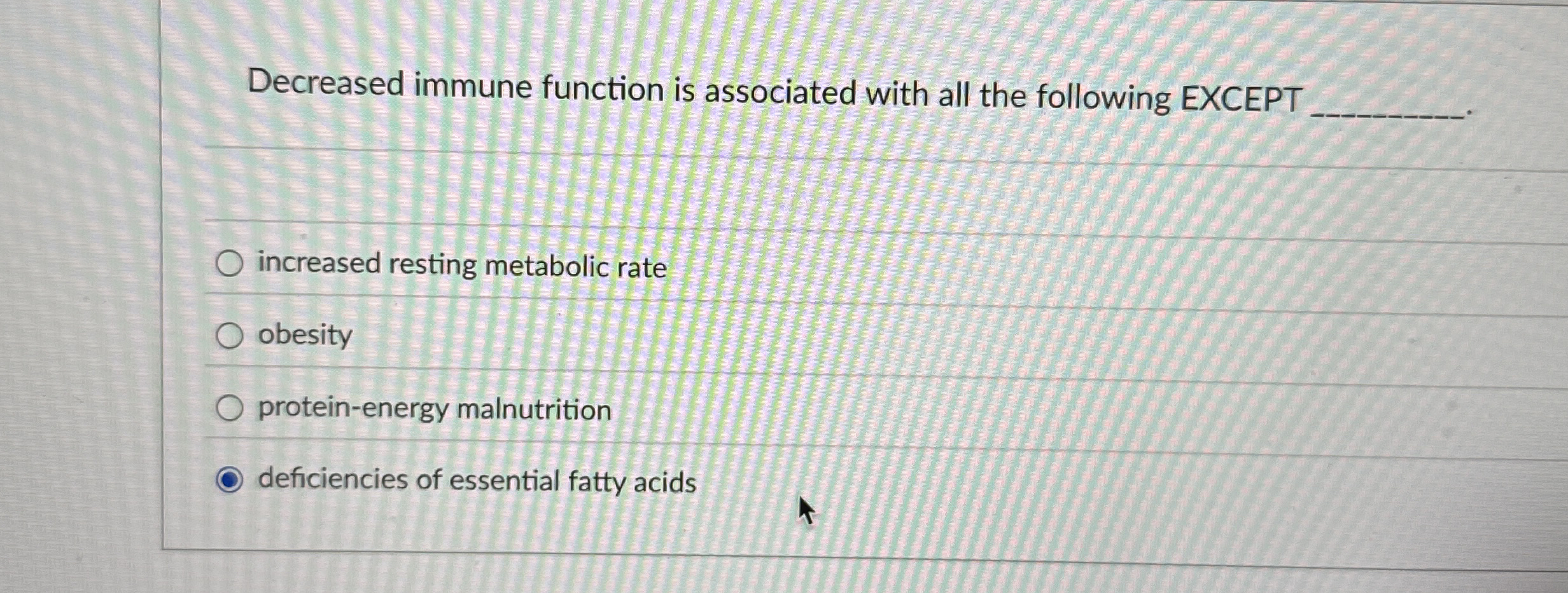 Solved Decreased immune function is associated with all the