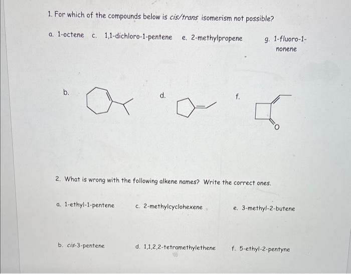 Solved 1. For which of the compounds below is cis/trans | Chegg.com