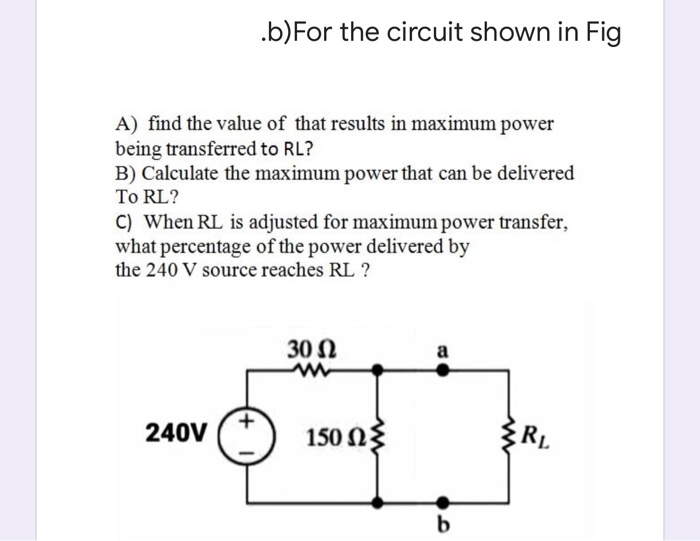 Solved .b)For The Circuit Shown In Fig A) Find The Value Of | Chegg.com