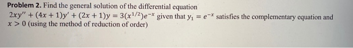 Solved Problem 2. Find the general solution of the | Chegg.com