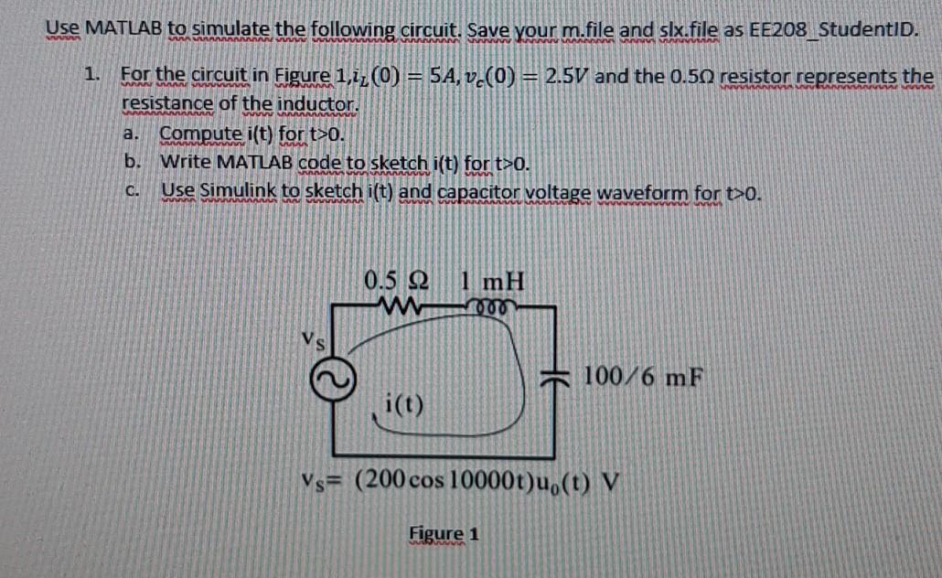 Solved Use MATLAB to simulate the following circuit. Save | Chegg.com