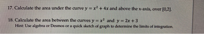 Solved 17. Calculate the area under the curve y = x2 + 4x | Chegg.com