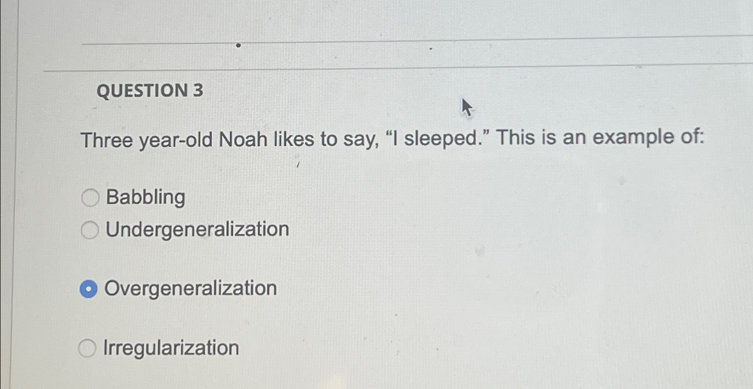Solved QUESTION 3Three year-old Noah likes to say, 