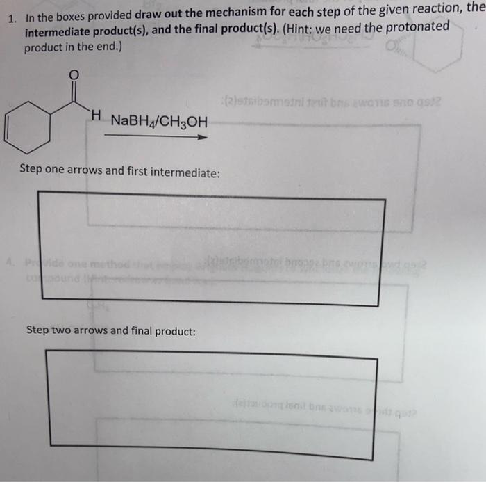 Solved 1. In the boxes provided draw out the mechanism for | Chegg.com