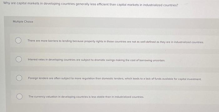 solved-why-are-capital-markets-in-developing-countries-chegg