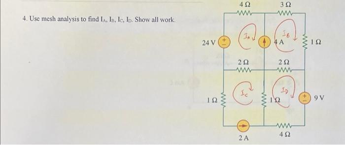 Solved 4 Ω 3 Ω 4. Use mesh analysis to find IA, In, Ic, Ip. | Chegg.com