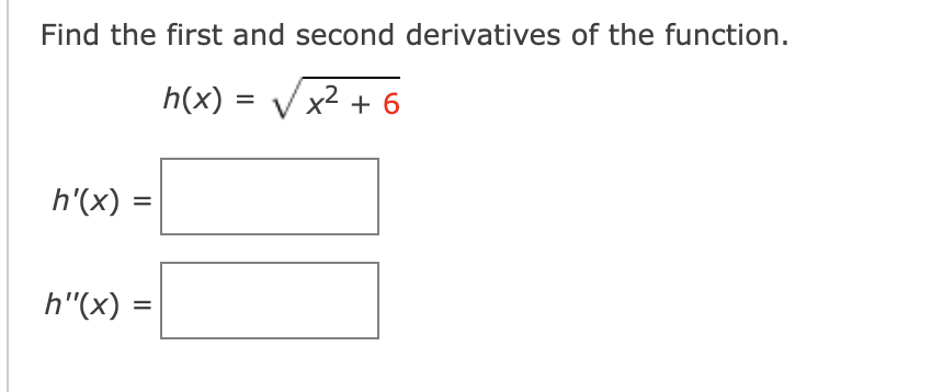 Solved Find The First And Second Derivatives Of The 5339