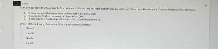 Solved 2 1 point Consider a process that has multiple flow | Chegg.com