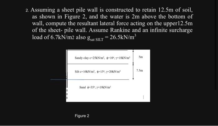 Solved 2. Assuming a sheet pile wall is constructed to | Chegg.com