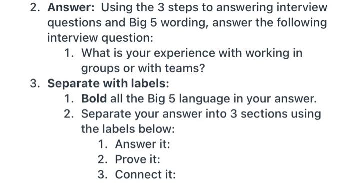 Solved 2. Answer: Using the 3 steps to answering interview | Chegg.com