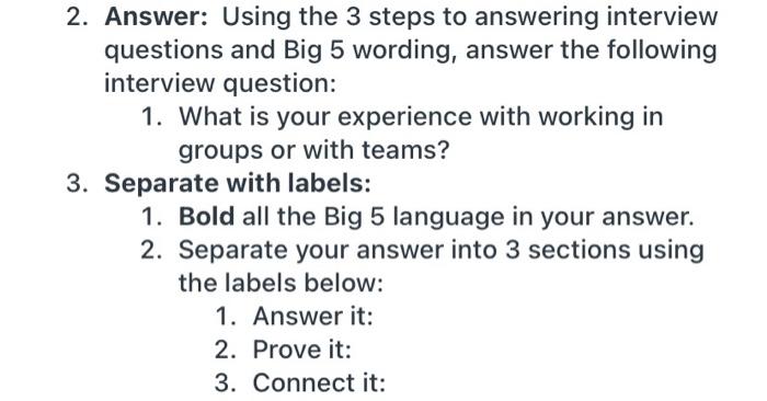 Solved 2. Answer: Using The 3 Steps To Answering Interview | Chegg.com