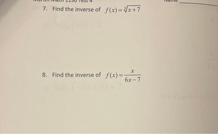 Solved 7 Find The Inverse Of F X 3x 7 8 Find The Inverse