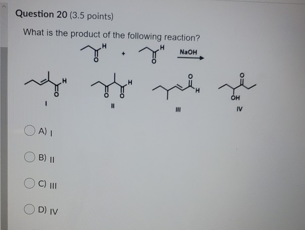 Solved Question 20 (3.5 points) What is the product of the | Chegg.com