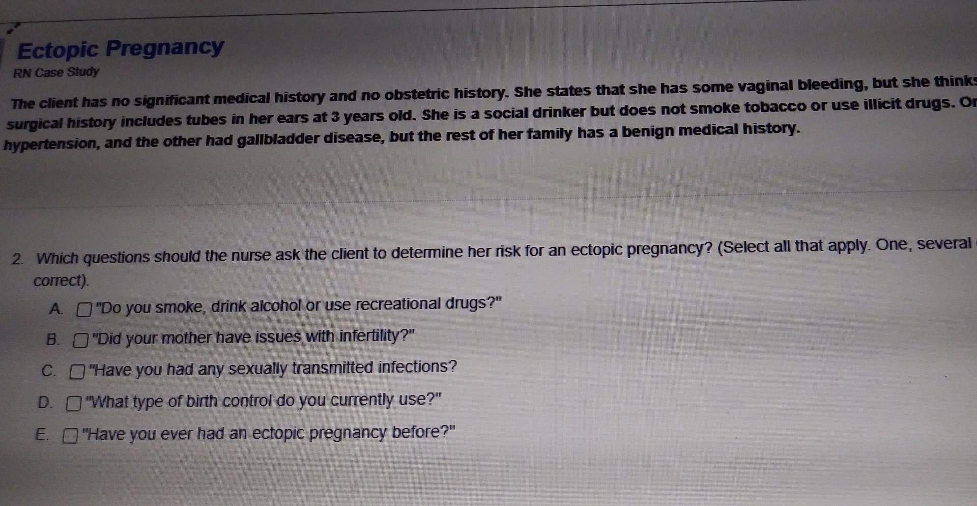 Ectopic Pregnancy RN Case Study The client has no