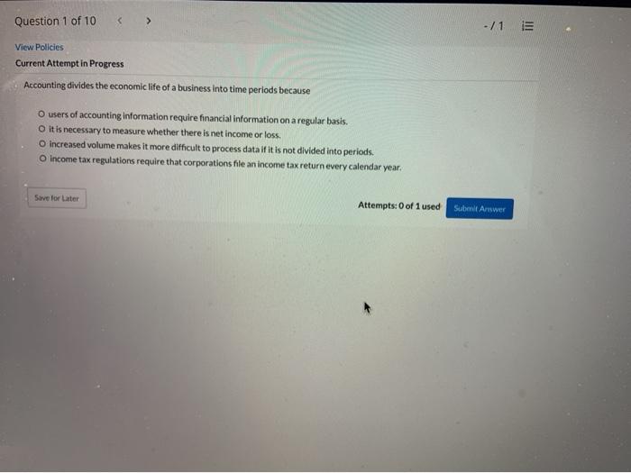 Solved Question 1 of 10 -/1 E View Policies Current Attempt | Chegg.com